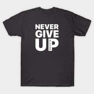 Never Give Up T-Shirt